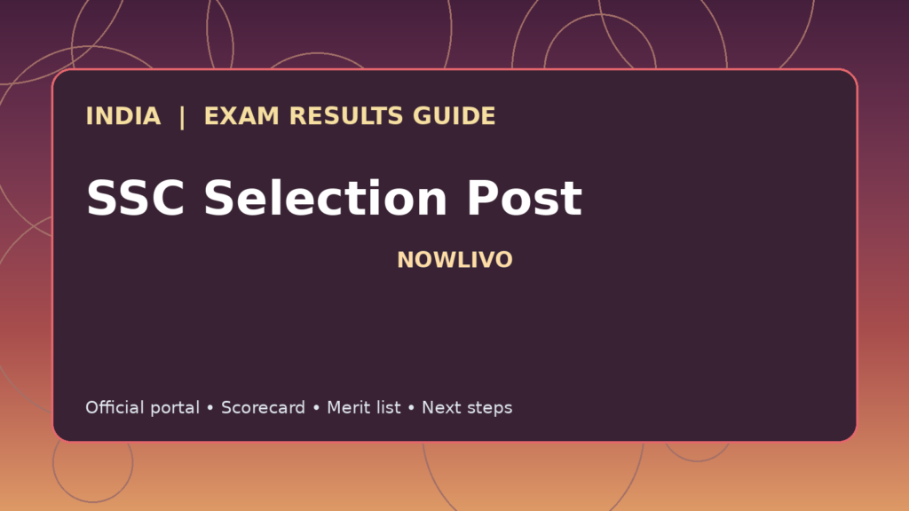 Illustrated NOWLIVO guide to checking SSC Selection Post examination results and official scorecards
