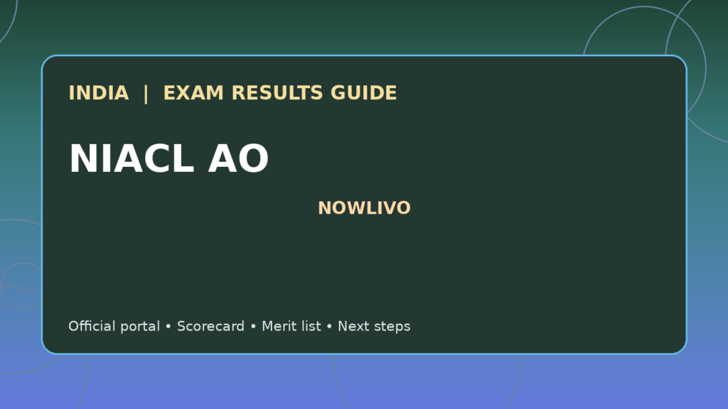 Illustrated NOWLIVO guide to checking NIACL AO examination results and official scorecards