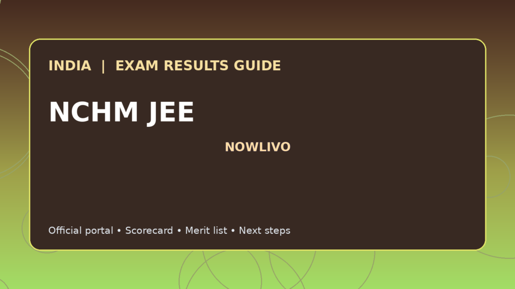 Illustrated NOWLIVO guide to checking NCHM JEE examination results and official scorecards