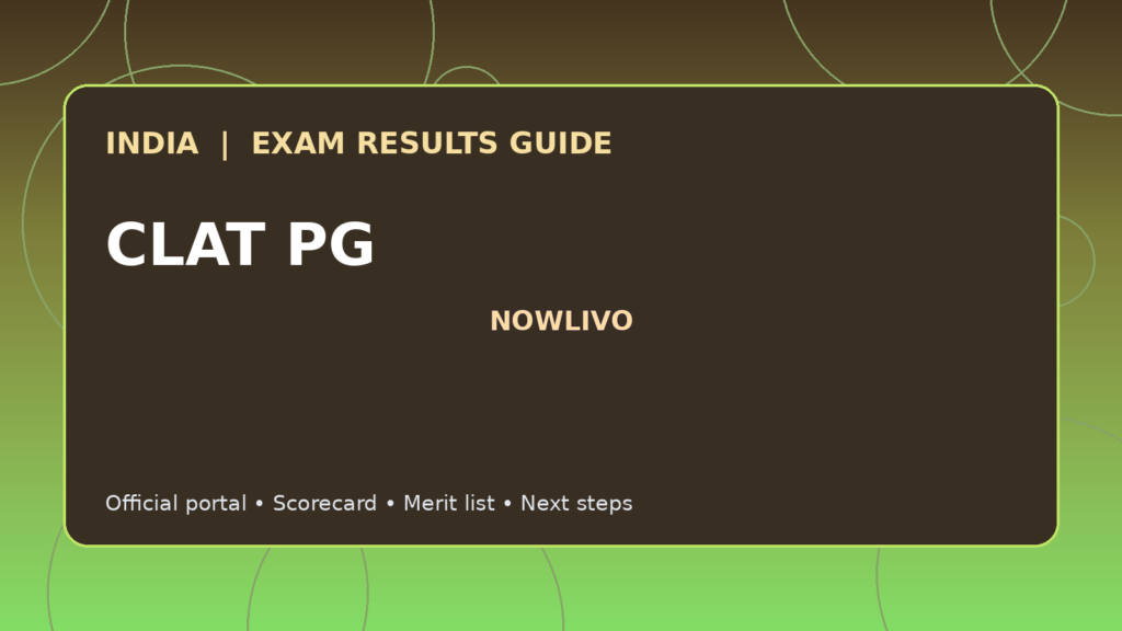Illustrated NOWLIVO guide to checking CLAT PG examination results and official scorecards