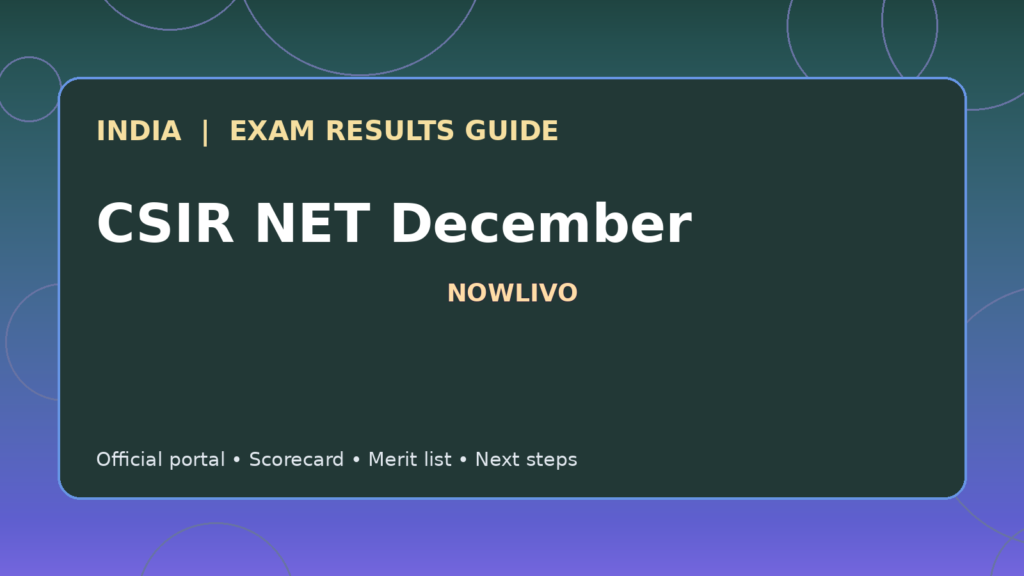 Illustrated NOWLIVO guide to checking CSIR NET December examination results and official scorecards