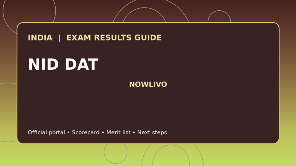 Illustrated NOWLIVO guide to checking NID DAT examination results and official scorecards