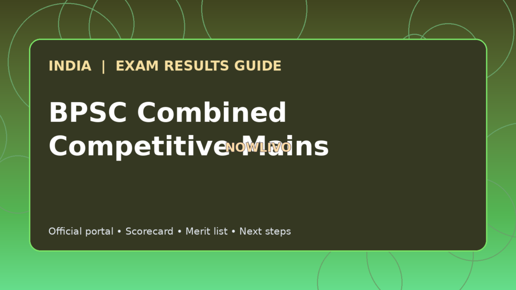 Illustrated NOWLIVO guide to checking BPSC Combined Competitive Mains examination results and official scorecards