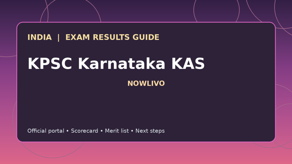 Illustrated NOWLIVO guide to checking KPSC Karnataka KAS examination results and official scorecards