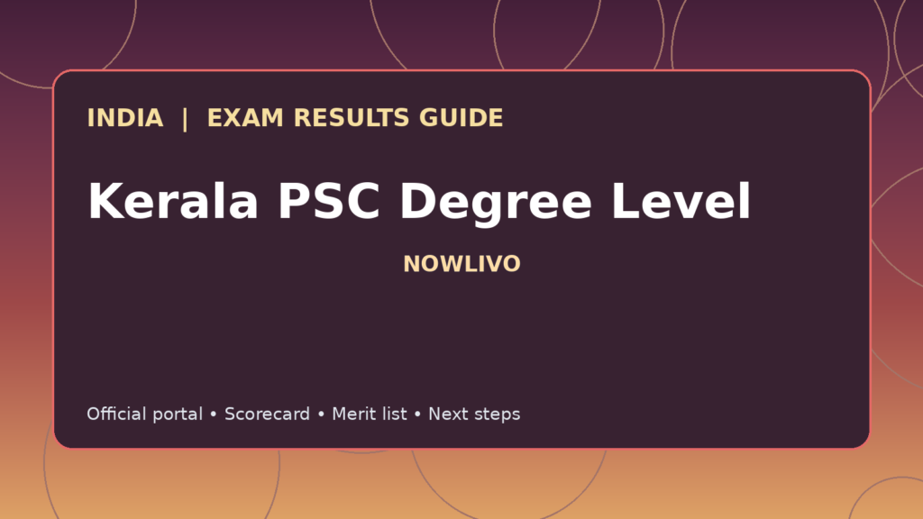 Illustrated NOWLIVO guide to checking Kerala PSC Degree Level examination results and official scorecards