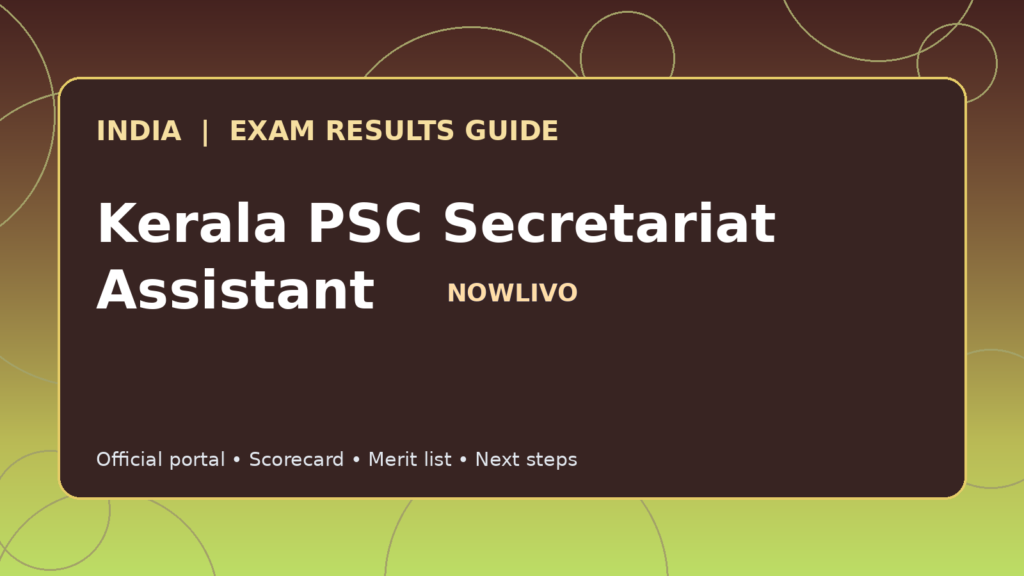 Illustrated NOWLIVO guide to checking Kerala PSC Secretariat Assistant examination results and official scorecards