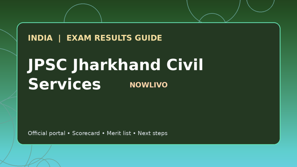 Illustrated NOWLIVO guide to checking JPSC Jharkhand Civil Services examination results and official scorecards