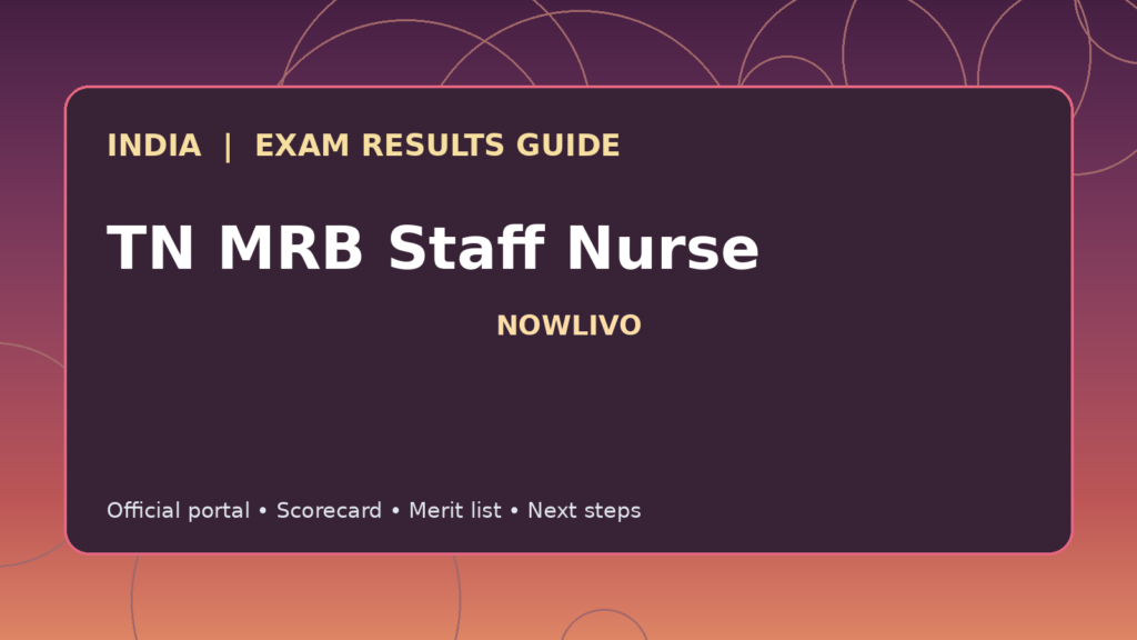 Illustrated NOWLIVO guide to checking TN MRB Staff Nurse examination results and official scorecards