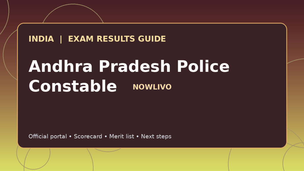 Illustrated NOWLIVO guide to checking Andhra Pradesh Police Constable examination results and official scorecards