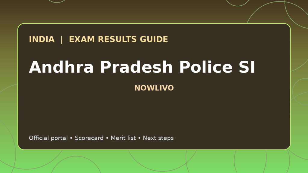 Illustrated NOWLIVO guide to checking Andhra Pradesh Police SI examination results and official scorecards