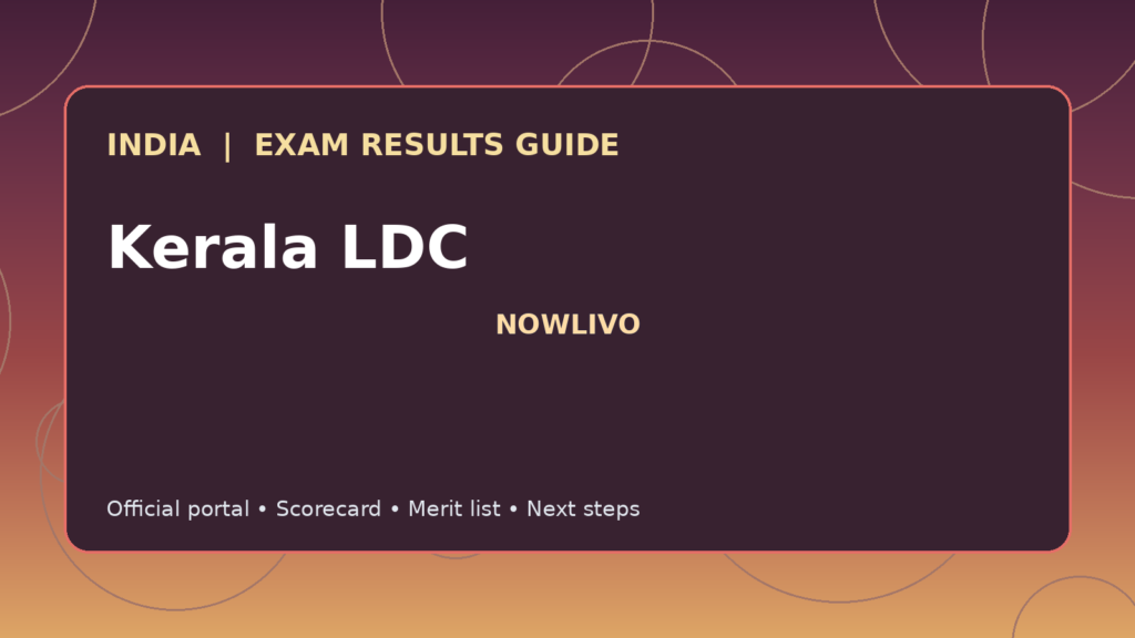 Illustrated NOWLIVO guide to checking Kerala LDC examination results and official scorecards