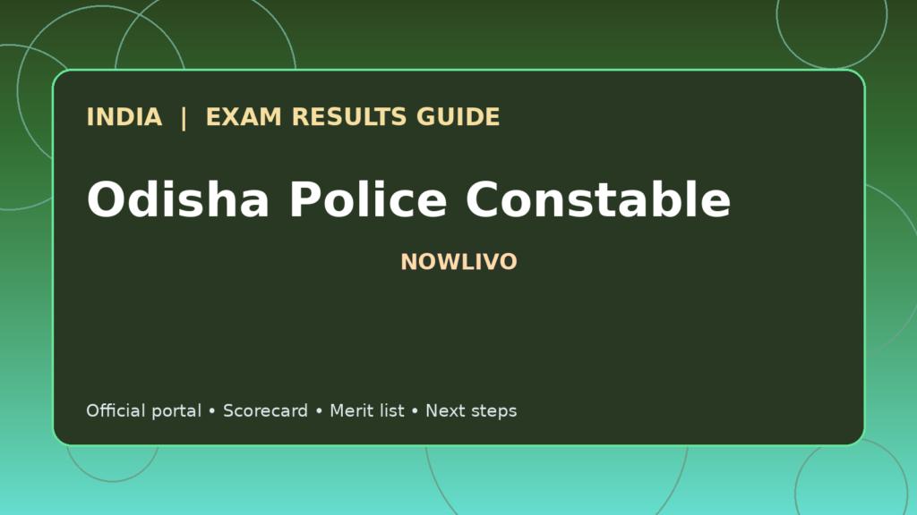 Illustrated NOWLIVO guide to checking Odisha Police Constable examination results and official scorecards
