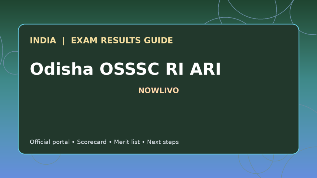 Illustrated NOWLIVO guide to checking Odisha OSSSC RI ARI examination results and official scorecards