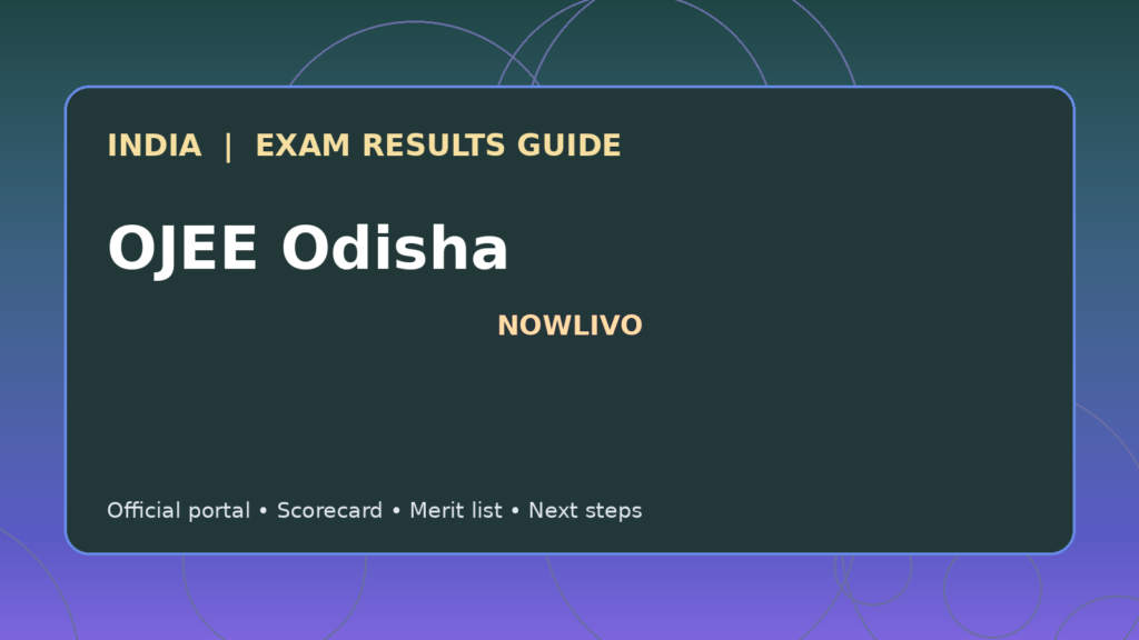 Illustrated NOWLIVO guide to checking OJEE Odisha examination results and official scorecards