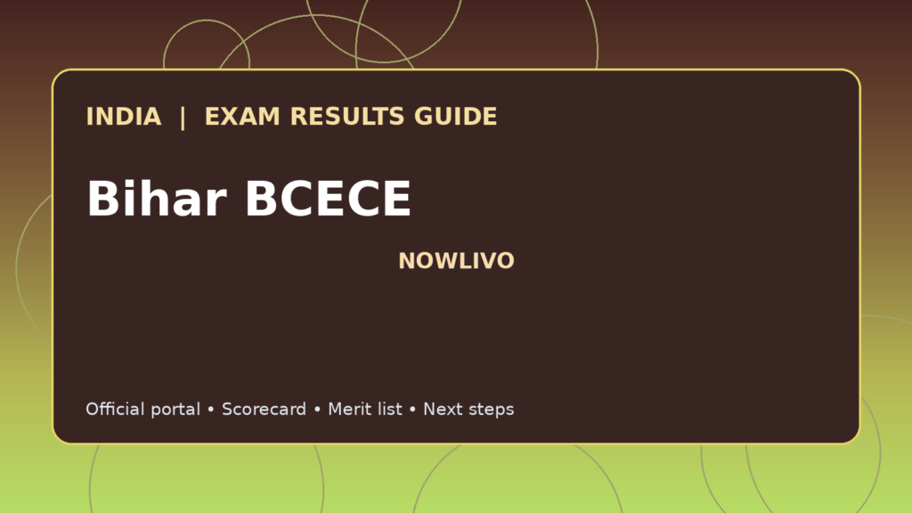 Illustrated NOWLIVO guide to checking Bihar BCECE examination results and official scorecards